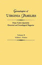 Genealogies of Virginia Families from Tyler's Quarterly Historical and Genealogical Magazine. in Four Volumes. Volume II: Gildart - Pettus - Paperback
