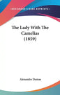 The Lady With The Camelias (1859) - Hardcover