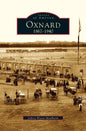 Oxnard: 1867-1940 - Hardcover