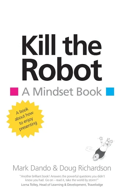 Kill the Robot: A Mindset Book - Paperback