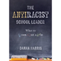 The Antiracist School Leader: What to Know, Say, and Do (Antiracist Strategies for Promoting Cultural Competence and Responsiveness in Everyday Practi - Paperback