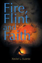 Fire, Flint and Faith - Paperback