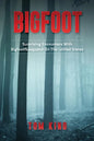 Bigfoot: Surprising Encounters With Bigfoot/Sasquatch In The United States - Paperback