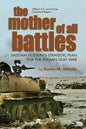 The Mother of All Battles: Saddam Hussein's Strategic Plan for the Persian Gulf War - Paperback