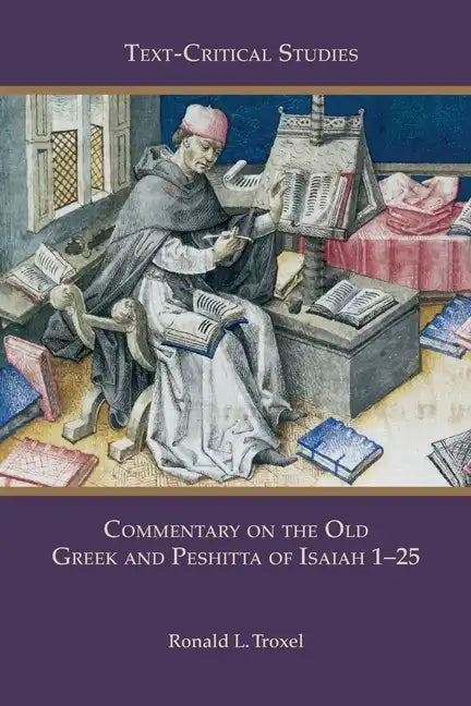 Commentary on the Old Greek and Peshitta of Isaiah 1-25 - Paperback