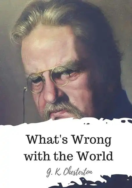 What's Wrong with the World - Paperback