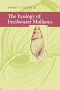 The Ecology of Freshwater Molluscs - Paperback