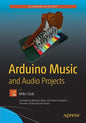 Arduino Music and Audio Projects - Paperback