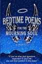 Bedtime Poems for the Mourning Soul: Poems and Short Stories that Uplift and Inspire - Paperback