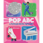 Pop ABC Board Book: A Popular Music Alphabet - Board Book