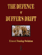 The Defence Of Duffer's Drift - A Lesson in the Fundamentals of Small Unit Tactics - Hardcover