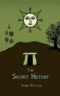 The Secret History: Cosmos, History, Post-Mortem Transformation Mysteries, And the Dark Spiritual Ecology of Witchcraft - Paperback