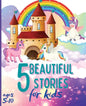 5 Beautiful Stories for Kids Ages 5-10: Colourful Illustrated Stories, Bedtime Children Story Book, Story Book for Boys and Girls - Paperback