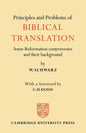 Principles and Problems of Biblical Translation: Some Reformation Controversies and Their Background - Paperback