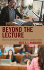 Beyond the Lecture: Interacting with Students and Shaping the Classroom Dynamic - Paperback