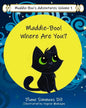 Maddie-Boo's Adventures Volume 1: Maddie-Boo! Where Are You? - Paperback