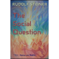 The Social Question: A Series of Six Lectures by Rudolf Steiner given at Zurich, 3 February through 8 March 1919 - Paperback