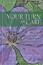Your turn for care: Surviving the aging and death of the adults who harmed you - Paperback