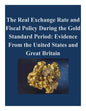 The Real Exchange Rate and Fiscal Policy During the Gold Standard Period: Evidence From the United States and Great Britain - Paperback