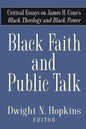 Black Faith and Public Talk: Critical Essays on James H. Cone's Black Theology and Black Power - Paperback