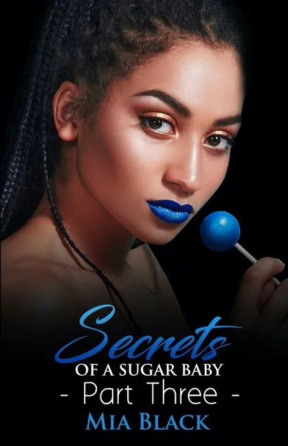 Secrets Of A Sugar Baby 3 - Paperback