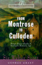 From Montrose to Culloden: Bonnie Prince Charlie and Scotland's Romantic Age - Paperback