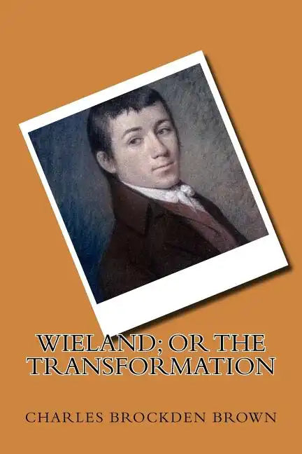 Wieland; or the Transformation - Paperback