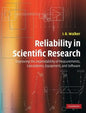 Reliability in Scientific Research: Improving the Dependability of Measurements, Calculations, Equipment, and Software - Hardcover