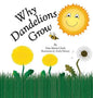 Why Dandelions Grow - Hardcover