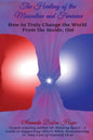 The Healing of the Masculine and Feminine: How to Truly Change the World from the Inside, Out - Paperback