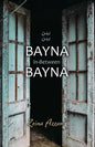 Bayna Bayna: In-Between - Paperback
