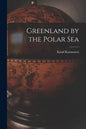 Greenland by the Polar Sea - Paperback