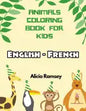English - French Animals Coloring Book for Kids: Vocabulary activity workbook for boys girls and toddlers - Paperback