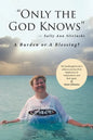 "Only the God Knows" -Sally Ann Slivinski: A Burden or Blessing? - Paperback