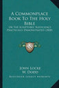 A Commonplace Book To The Holy Bible: Or The Scriptures' Sufficiency Practically Demonstrated (1828) - Paperback
