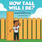 How Tall Will I Be? - Paperback