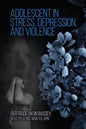Adolescent in Stress, Depression, and Violence - Paperback