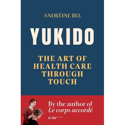 Yukido, the Art of Health Care through Touch - Paperback