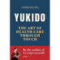 Yukido, the Art of Health Care through Touch - Paperback