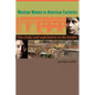 Mexican Women in American Factories: Free Trade and Exploitation on the Border - Paperback