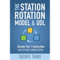 The Station Rotation Model & UDL: Elevate Tier 1 Instruction and Cultivate Learner Agency - Paperback