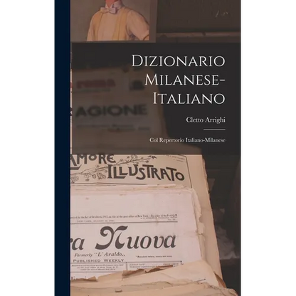 Dizionario Milanese-italiano: Col Repertorio Italiano-milanese - Hardcover