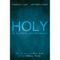 Holy Is a Four-Letter Word: How to Live a Holy Life in an Unholy World - Paperback