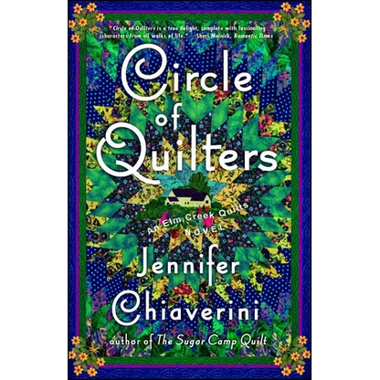 Circle of Quilters: An ELM Creek Quilts Novel - Paperback