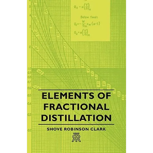 Elements of Fractional Distillation - Paperback