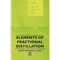 Elements of Fractional Distillation - Paperback