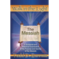 The Messiah: A Scriptural and Historical Examination of the Purpose and Identity of the Messiah - Paperback