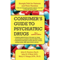 Consumer's Guide to Psychiatric Drugs: Straight Talk for Patients and Their Families (Updated) - Paperback