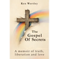 The Gospel of Secrets: A Memoir of Truth, Liberation and Love - Paperback