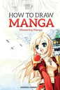How to Draw Manga: Mastering Manga Drawings - Paperback